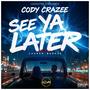 See Ya Later (feat. Lauren Badazz) [Explicit]