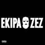 EKIPA ZEZ (Explicit)