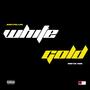 White Gold (feat. David God) [Explicit]