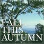 Fall This Autumn