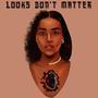 Looks don't matter (Explicit)