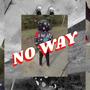 No Way (Explicit)