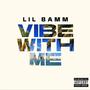 Vibe With Me (Explicit)