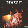 Degroit (Explicit)