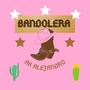 Bandolera (Explicit)