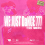 WE JUST DaNCE777 (feat. 7Drip) [Explicit]