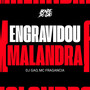 Engravidou Malandra (Explicit)