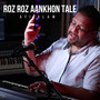 Roz Roz Aankhon Tale (Cover)