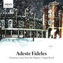 Adeste Fideles: Christmas Carols from Her Majesty's Chapel Royal