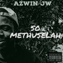 So Methuselah (Explicit)