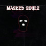 Masked Souls (Explicit)