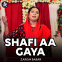 Shafi Aa Gaya