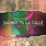 Salimos pa la Calle (Explicit)