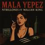 Mala yepez (feat. Malian king) [Explicit]