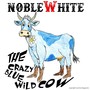 The Crazy Blue Wild Cow