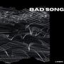 Bad Song