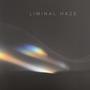 Liminal Haze