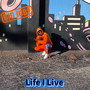 Life I Live (Explicit)