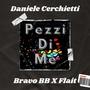 Pezzi Di Me (feat. Bravo BB & Flait)