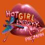 HOT GIRL ENERGY (Explicit)