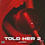 Told Her (Explicit)