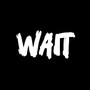 WAIT (Explicit)