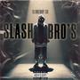 Slash Bro's (Freestyle) (feat. BloodHound Q50) [Explicit]