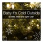 Baby It's Cold Outside (feat. Taylor Graff)