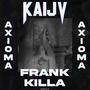 Axioma (feat. Kaijv) [Explicit]