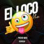 El loco mio (Explicit)