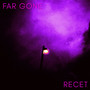 Far Gone (Explicit)