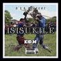 Isisukile (feat. Chilzraps & Innocent 55777) [Explicit]