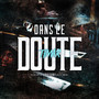 Dans le doute (Explicit)