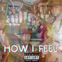 How I Feel (feat. Mike Mucci) [Explicit]