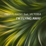 I'm Flying Away