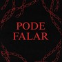 PODE FALAR (Explicit)