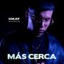 Mas Cerca (Explicit)