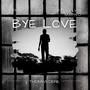 Bye Love (feat. Kelvin Mapro) [Remix]