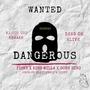 Dangerous (feat. King Milla & Gone Gino) (Explicit)