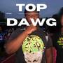 ToP Dawg (Explicit)