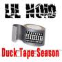 Duck Tape Season