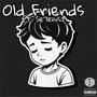 Old Friends (feat. Se7enist) [Explicit]