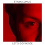 Let's Go Inside (Explicit)