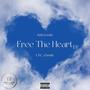 Free The Heart (Explicit)