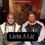 Livin A Lie (Explicit)