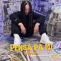 Pensa Pa Mi (Explicit)