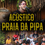 Acústico Praia Da Pipa