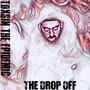 The Drop Off (Explicit)