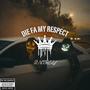 Die Fa My Respect (Explicit)