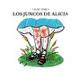 Los Juncos de Alicia (Explicit)